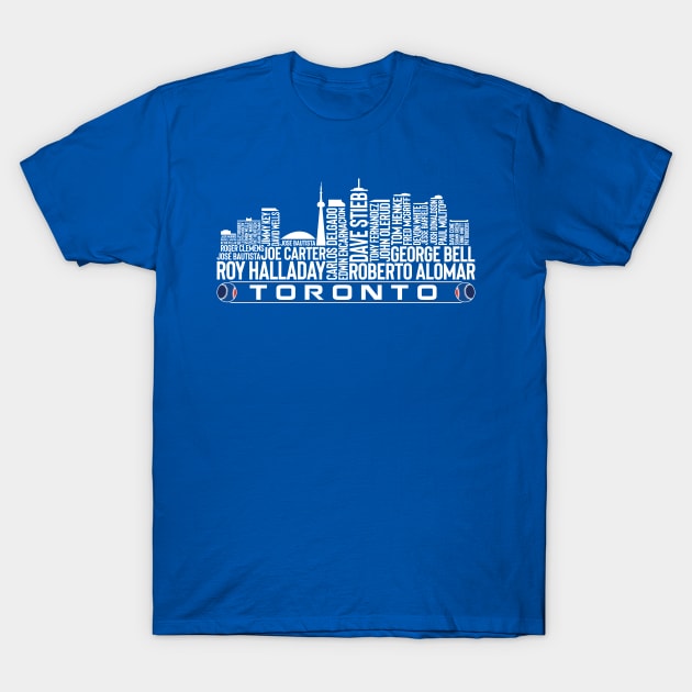 Toronto Baseball Team All Time Legends, Toronto City Skyline T-Shirt by Legend Skyline